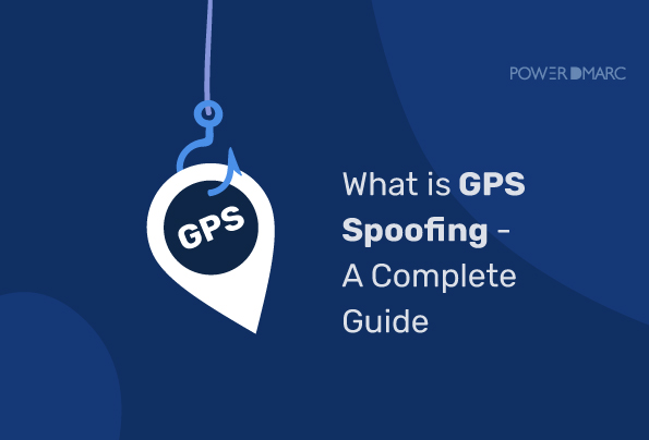 What is GPS Spoofing – A Complete GuideÂ 
