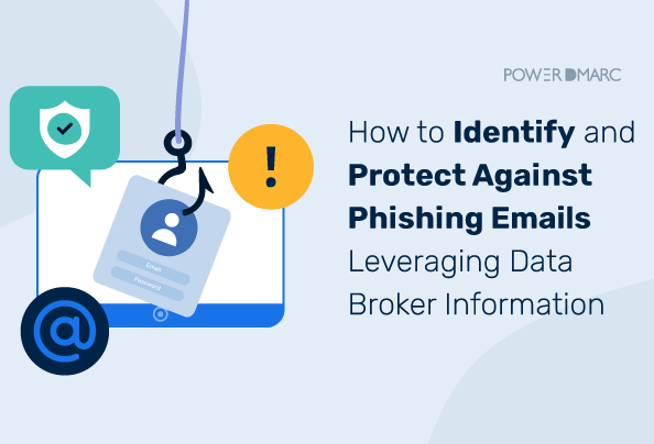 How to Identify and Protect Against Phishing Emails Leveraging Data Broker Information