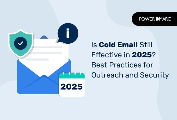 Is Cold Email Still Effective in 2025? Best Practices for Outreach and Security
